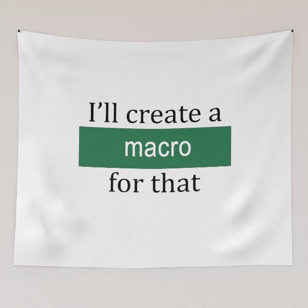 Item preview, I'll Create a Macro for That designed and sold by ThePurpleFrog.