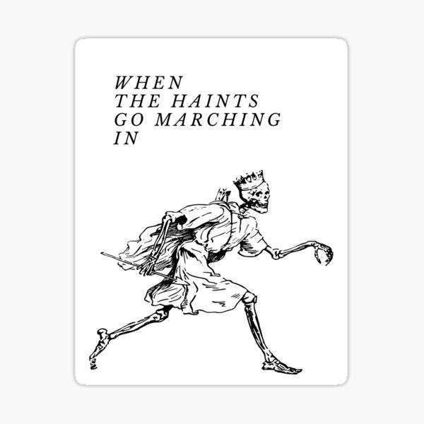 Item preview, when the haints go marching in designed and sold by daaohf.