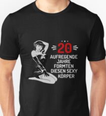 20 Aufregende Jahre formten diesen sexy Körper Geschenk Slim Fit T-Shirt