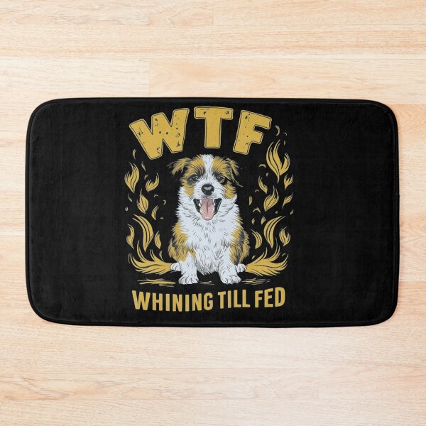 Item preview, WTF – Whining Till Fed designed and sold by JOY STORE 45.