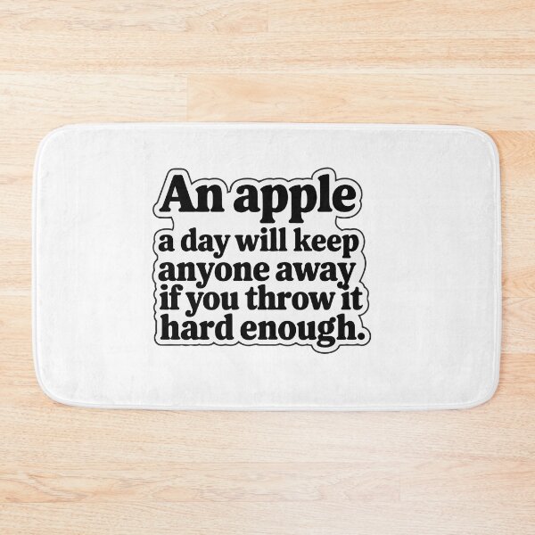 Item preview, Sarcastic Quote - An Apple A Day Design designed and sold by NiftyWrx.