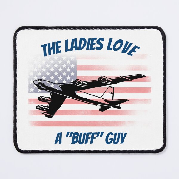 Item preview, B52 Bomber - The Ladies Love a Buff Guy designed and sold by OsmiumGalaxy.