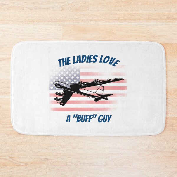 Item preview, B52 Bomber - The Ladies Love a Buff Guy designed and sold by OsmiumGalaxy.