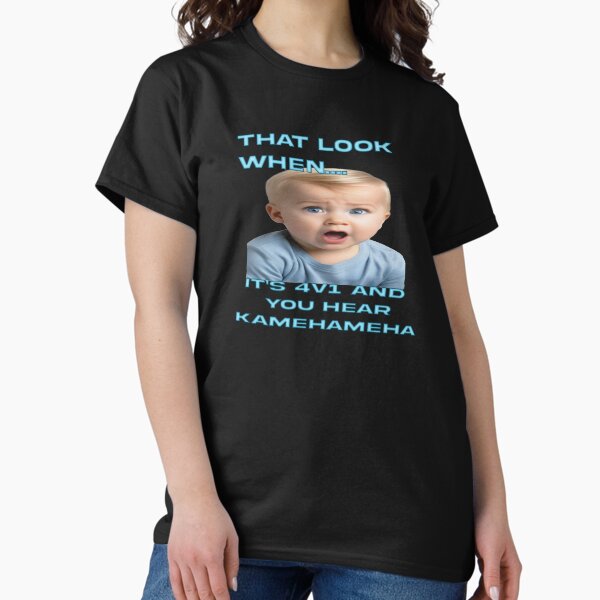 That Look When... It's 4v1 and You Hear Kamehameha – Funny Gaming-Themed T-Shirt Design Classic T-Shirt