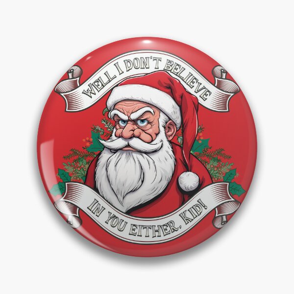 Item preview, Bad Santa Says, "I Don't Believe In You Either, Kid!" - Crimson Blaze Red designed and sold by ORuaircDesigns.