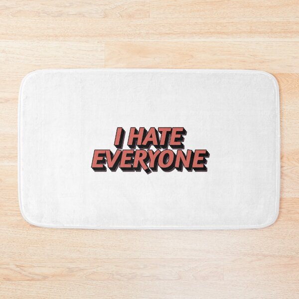 Item preview, I hate everyone designed and sold by dgutpro87.