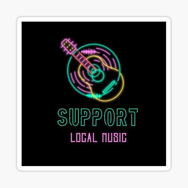 Item preview, Support Local Music designed and sold by Bidelman4.