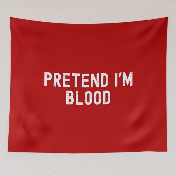 Item preview, Pretend I'm Blood | Easy Halloween Costume | Lazy Halloween Costume | Blood Halloween Costume designed and sold by jadedscientist.