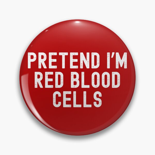 Item preview, Pretend I'm Red Blood Cells | Easy Halloween Costume | Lazy Halloween Costume | Blood Halloween Costume designed and sold by jadedscientist.