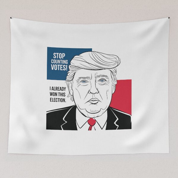 Item preview, STOP counting votes! I already won this election! | Donny at his best | Political election series designed and sold by pafkrusk.