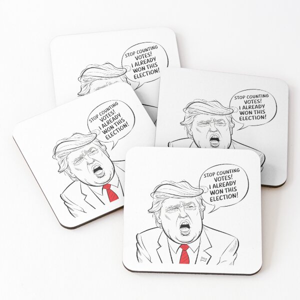 Item preview, STOP counting votes! I already won this election! | Donny at his best | Political election series designed and sold by pafkrusk.