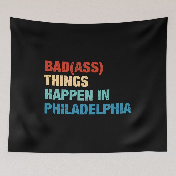 Item preview, Bad Things Happen In Philadelphia designed and sold by viunziameriza.
