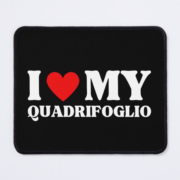 Item preview, I Love My Quadrifoglio | Car Enthusiasts designed and sold by DesignDazzles.