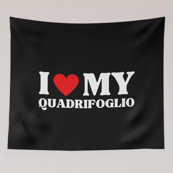 Item preview, I Love My Quadrifoglio | Car Enthusiasts designed and sold by DesignDazzles.