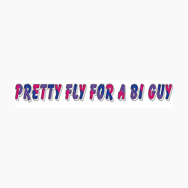 Item preview, Pretty Fly For A Bi Guy designed and sold by BiOurPride.