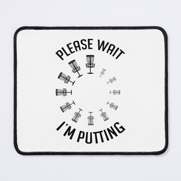 Item preview, Funny Disc Golf Basket Please Wait I'm Putting Slow Putter designed and sold by GrandeDuc.