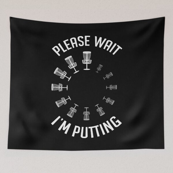 Item preview, Funny Disc Golf Basket Please Wait I'm Putting Slow Putter designed and sold by GrandeDuc.