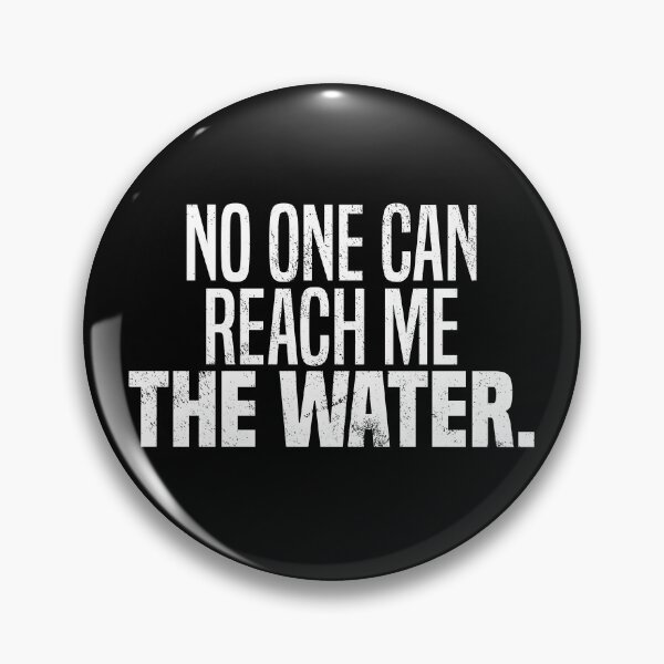 Item preview, No One Can Reach Me The Water Denglish Proverb designed and sold by max-it-out.