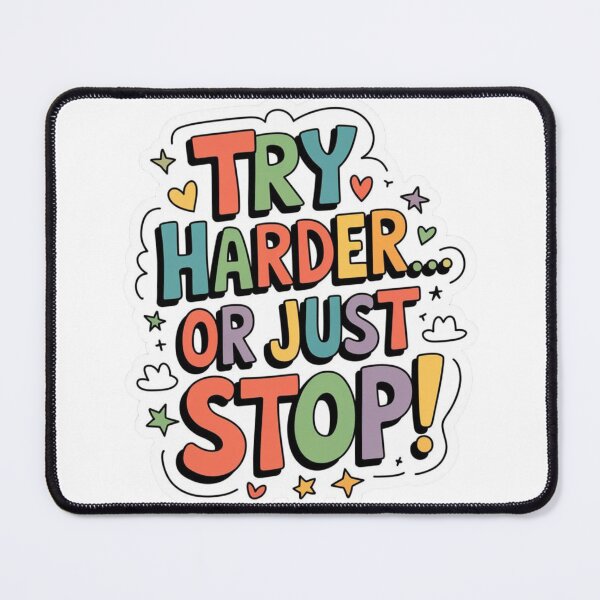 Item preview, Try Harder or Just Stop - Comic Edition designed and sold by nbg2012.