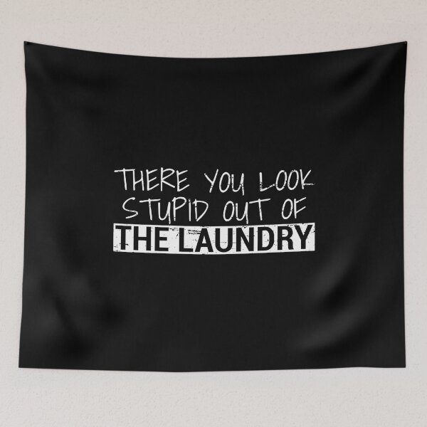 Item preview, There You Look Stupid Out Of The Laundry Denglisch saying designed and sold by max-it-out.