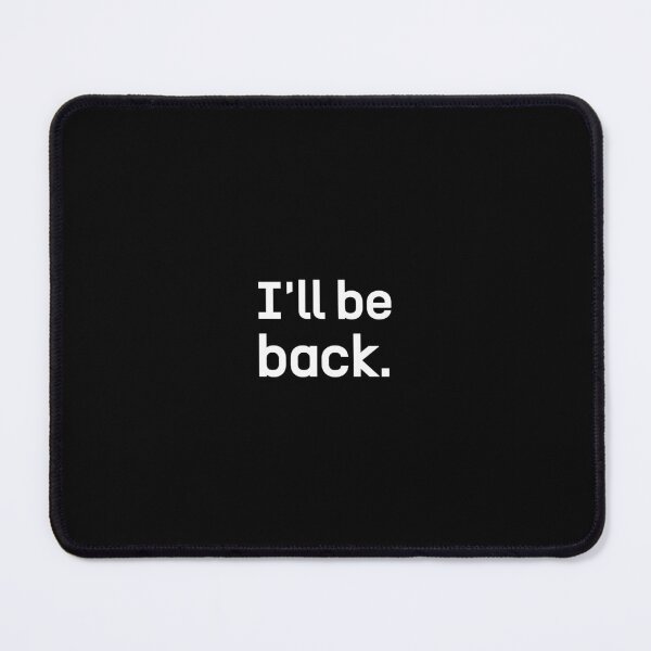 Item preview, I'll Be Back Quote designed and sold by SN6-.