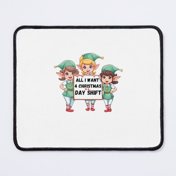 Item preview, Christmas Nurse shirt, Nurse Christmas gift, Festive Nurse Christmas Apparel, funny, humor, cute elves nurse, All I want for Christmas is a Day Shift designed and sold by FunovativeWorks.