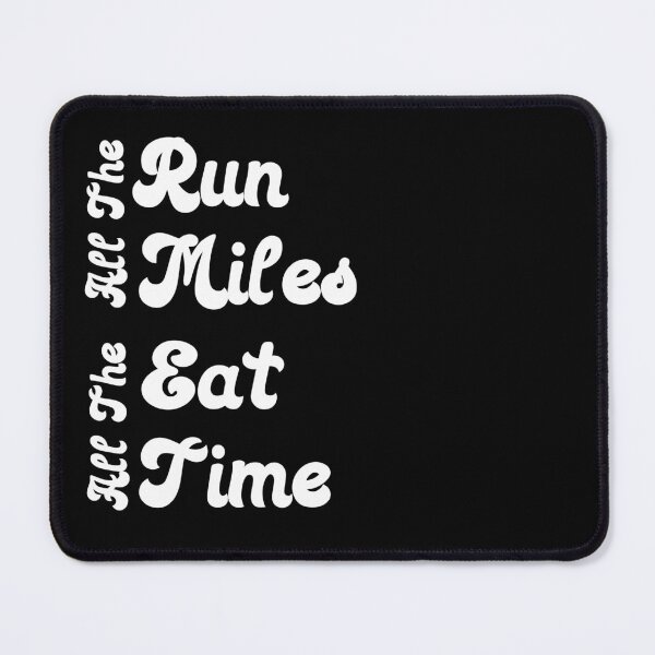 Item preview, run all the miles eat all the time designed and sold by YQvibe Studio.