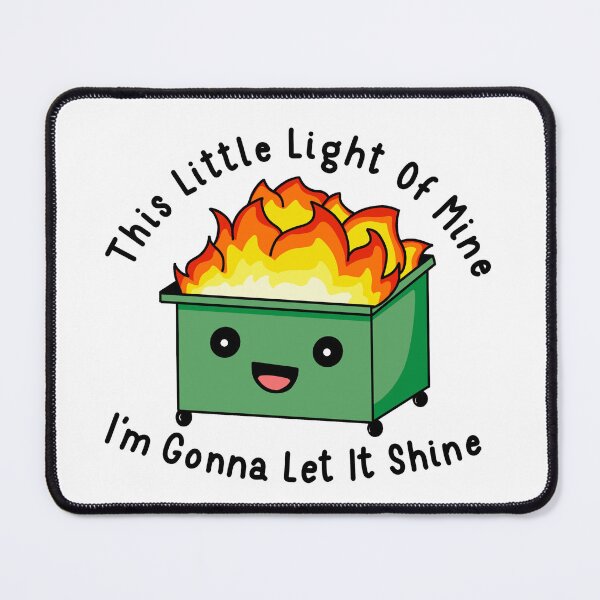 Item preview, This little light of mine dumpster fire designed and sold by CoachAlainnee.Designs.