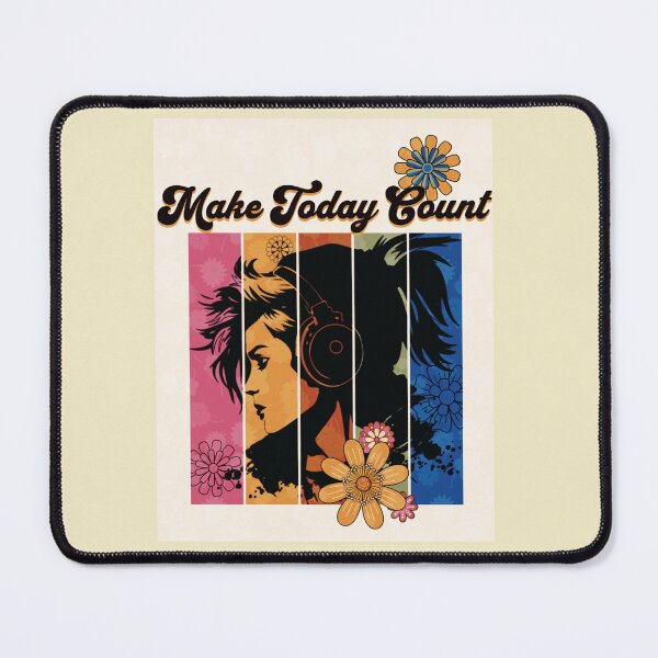 Item preview, Make Today Count  making every day count and being meaningful.  designed and sold by PholPol1959.