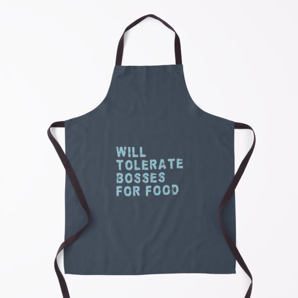 Item preview, Will tolerate bosses for food designed and sold by mariya-ivanova.