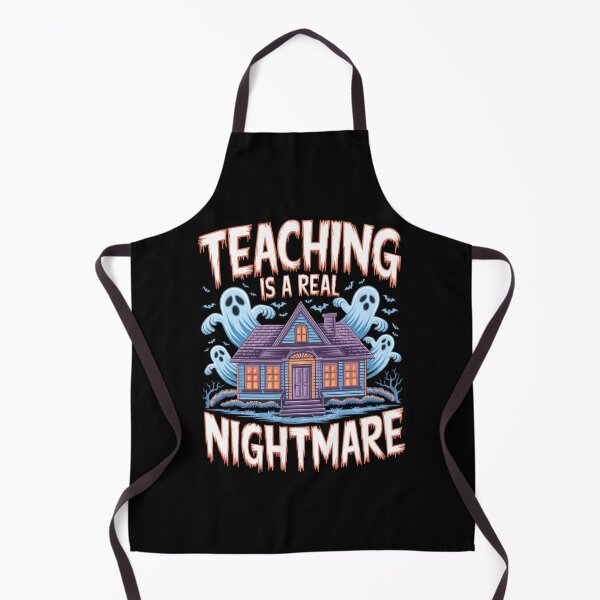 Item preview, Halloween design for teachers: Teaching is a Real Nightmare designed and sold by Davideus.