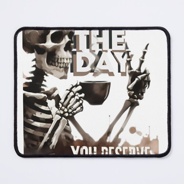 Item preview, HAVE THE DAY YOU DESERVE Classic T-Shirt designed and sold by inkfluenceart.