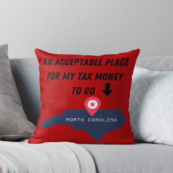 Item preview, North Carolina:  The Only Acceptable Place for My Tax Money designed and sold by CoolCrap-.