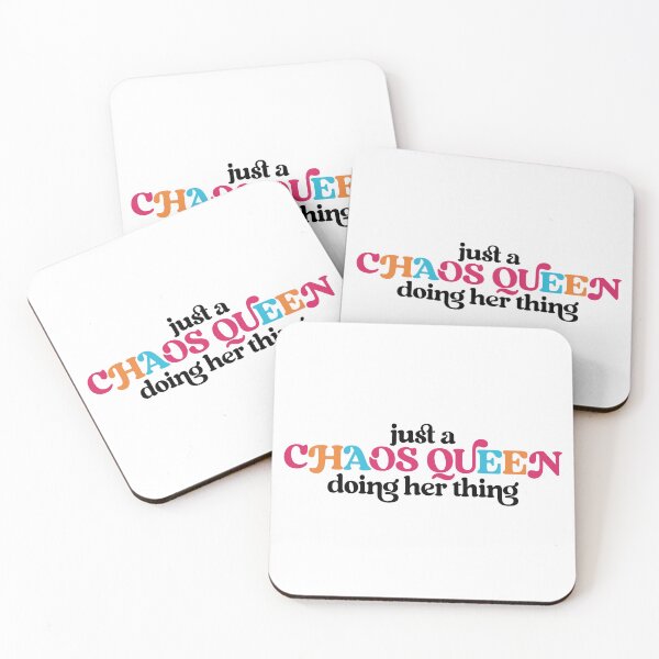 Item preview, "Just a Chaos Queen Doing Her Thing" - Embrace the Chaos designed and sold by feelingspartyco.