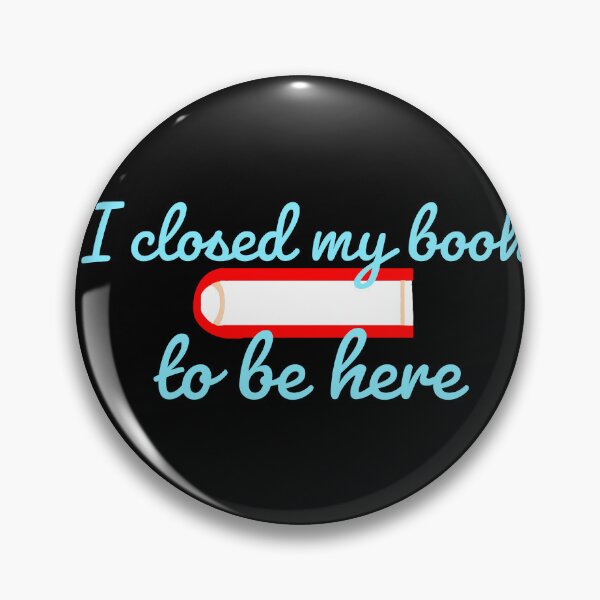 Item preview, I closed my book to be here designed and sold by Jho251981.