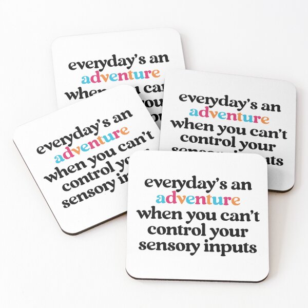 Item preview, "Everyday is an Adventure When You Can't Control Your Sensroy Inputs" - Neurodivergent Sarcasm designed and sold by feelingspartyco.