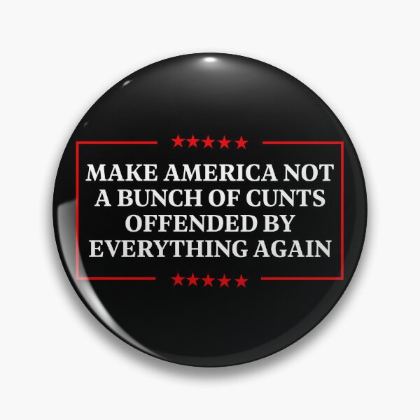 Item preview, Make America Not A Bunch of C*&%s Offended By Everything Again designed and sold by fusedtees.