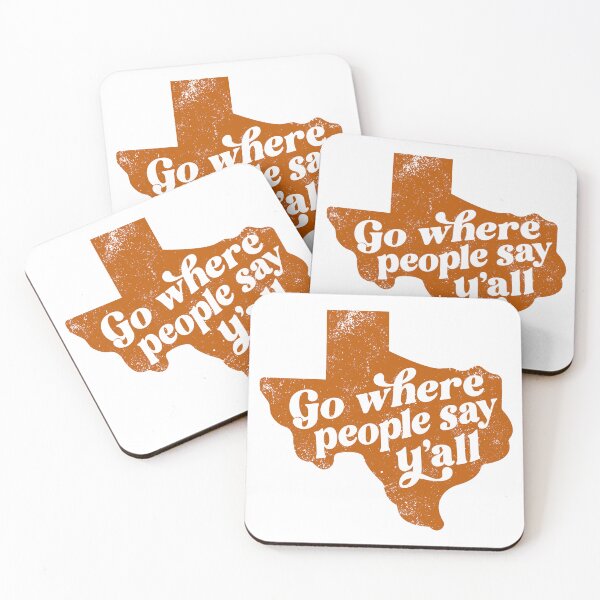 Item preview, Go Where People Say Y'all Texas designed and sold by LetMeTellYouWhy.