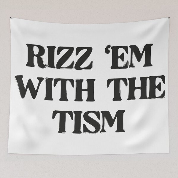 Item preview, Rizz 'em With The Tism designed and sold by FaddyFog.