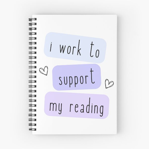 Item preview, i work to support my reading aesthetic readers quote designed and sold by AestHenni17.