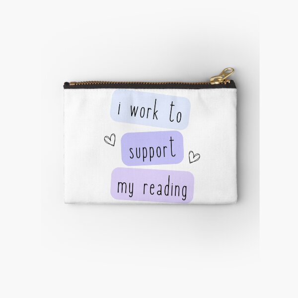 Item preview, i work to support my reading aesthetic readers quote designed and sold by AestHenni17.