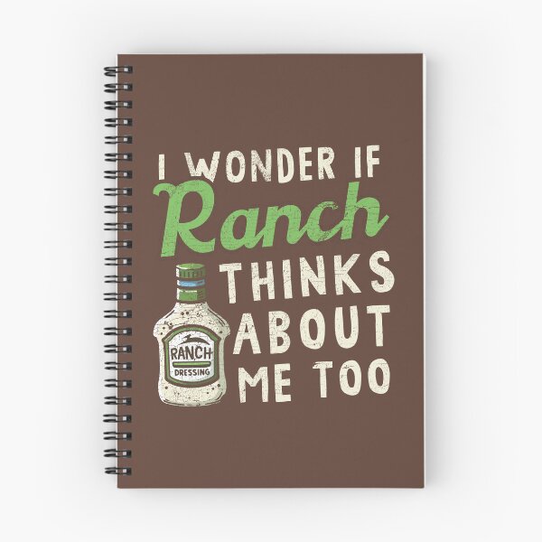 Item preview, I Wonder If Ranch Dressing Thinks About Me Too designed and sold by LazyLoungeCo.