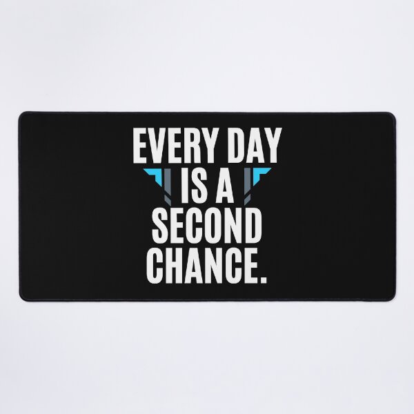 Item preview, Every Day Is A Second Chance Quote designed and sold by Life Quotes.