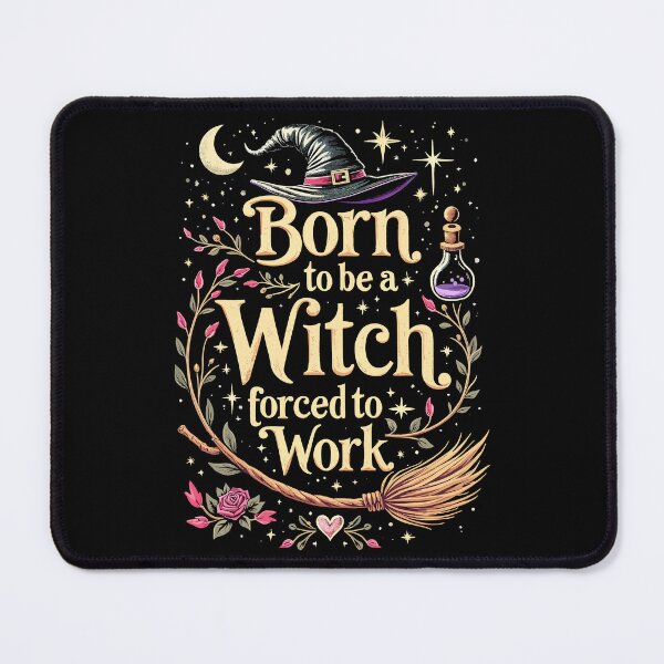 Item preview, Born to be a Witch Forced to Work Magical Halloween designed and sold by Quirky Shirts.