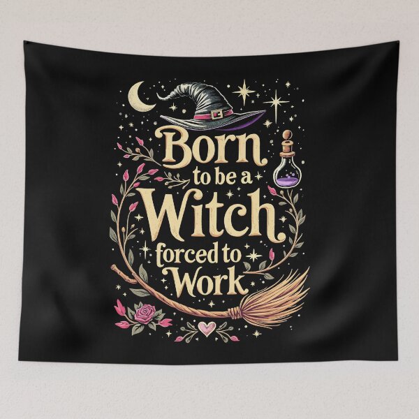 Item preview, Born to be a Witch Forced to Work Magical Halloween designed and sold by Quirky Shirts.