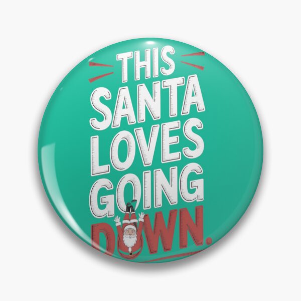 Item preview, This Santa Loves Going Down  designed and sold by bittucreates.