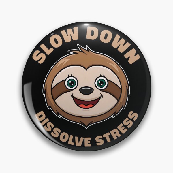 Item preview, Slow Down Live Slow for Stress Relief and Inner Peace Cute Friendly Sloth designed and sold by KLArtzStore.