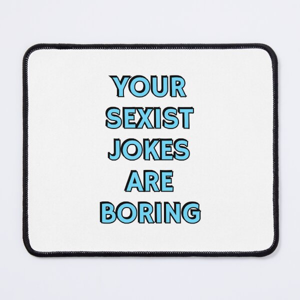 Item preview, Feminist slogans -  Your Sexist Jokes Are Boring designed and sold by Inspirationmotivation.