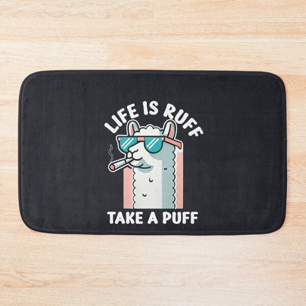 Item preview, Life is Ruff, Take a Puff - Chill Llama Vibes designed and sold by The High Hippo.