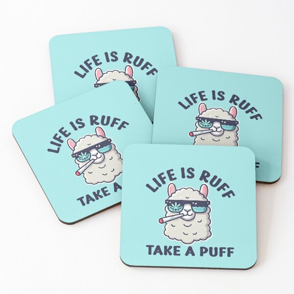 Item preview, Life is Ruff, Take a Puff - High Llama Chill Out designed and sold by Cannaxes Studio.